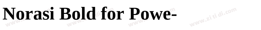 Norasi Bold for Powe字体转换